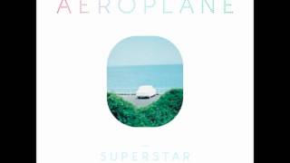 Aeroplane - Superstar (The Krays Remix)