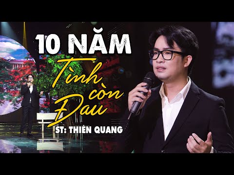 MƯỜI NĂM TÌNH CÒN ĐAU