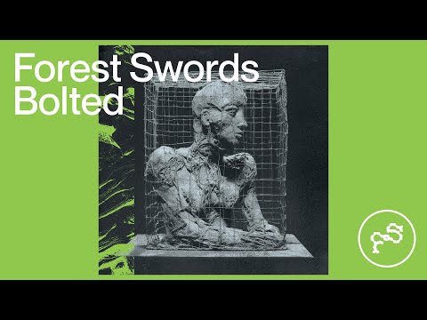 Forest Swords - Bolted [FULL ALBUM] (2023)