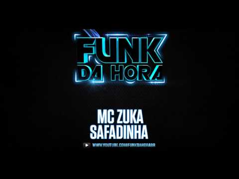 Mc Zuka - Safadinha (Lançamento 2014)