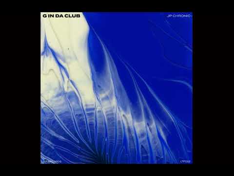 JP Chronic - G In Da Club (LTF Records)