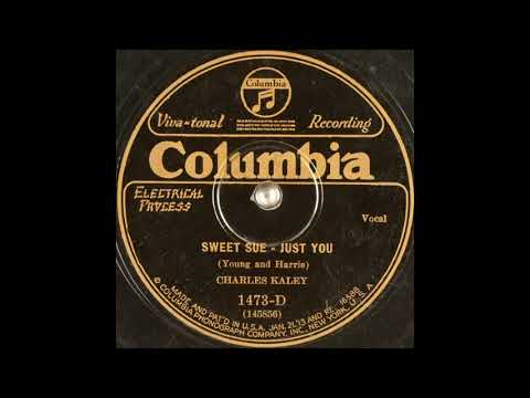 Charles Kaley - Sweet Sue-Just You (1928)