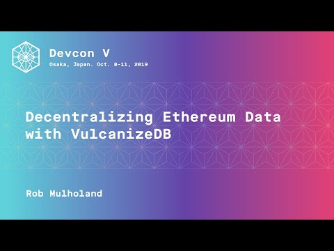 Decentralizing Ethereum Data with VulcanizeDB preview