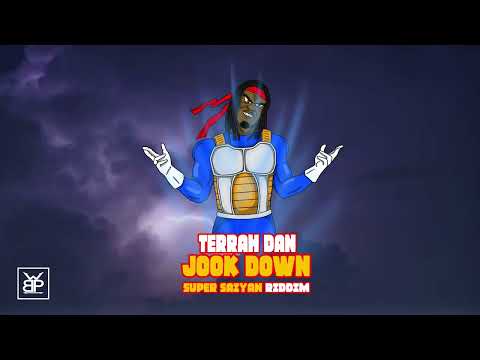 Terrah Dan - Jook down (Super Saiyan Riddim)