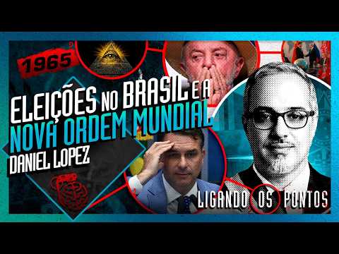 ELEIÇÕES NO BRASIL E A NOVA ORDEM MUNDIAL: DANIEL LOPEZ – Inteligência Ltda. Podcast #1965