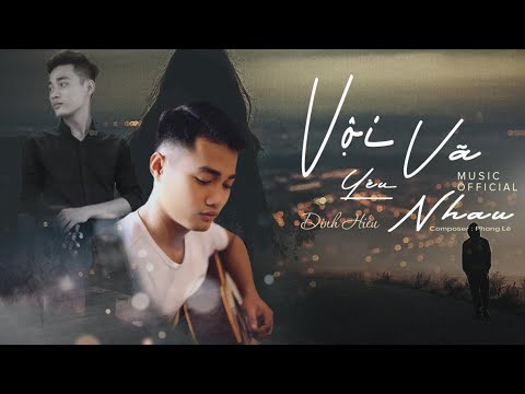 Vội vã yêu nhau - Đinh Hiếu