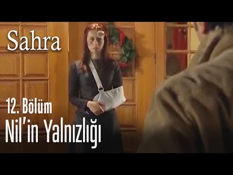 Sinan, Nil'i yalnız bırakıyor - Sahra 12. Bölüm