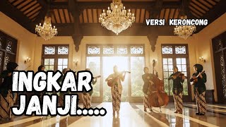 Download lagu Ingkar Janji - Hetty Koes Endang | Cover Keroncong Menyentuh Hati | Versi Keroncong Terbaru 2025 mp3