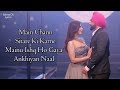 Chann Sitare Lyrics Ammy Virk Tania Main Chann Sitare Ki Karne Mainu Ishq Ho Gaya Ankhiyan Nal