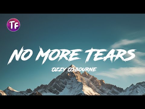 Ozzy Osbourne - No More Tears (Lyrics)
