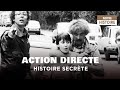 Histoire secrète d'Action Directe - Activisme - Militantisme - Documentaire Complet - AMP