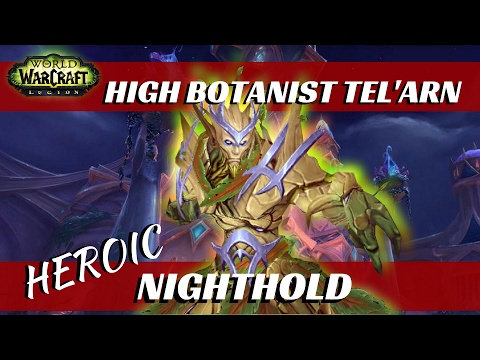 Nighthold - Heroic, High Botanist Tel'arn