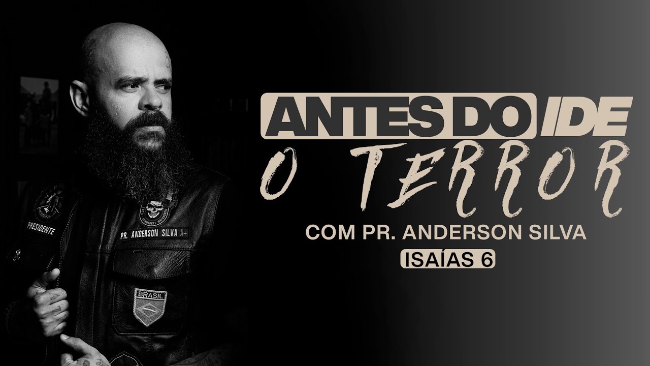 ANTES DO IDE, O TERROR -  ISAÍAS 6 - PREGAÇÃO