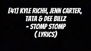 Kyle Richh - Stomp Stomp ( lyrics)