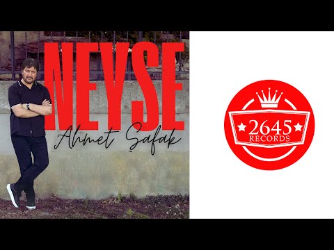 Ahmet Şafak - Neyse