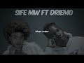 Mose Sife Mw Ft Driemo Lyric Video