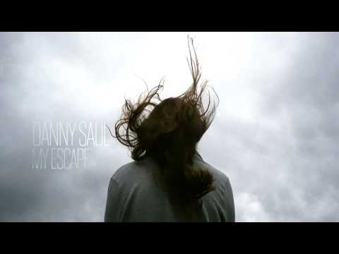 Danny Saul — My Escape