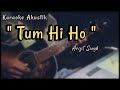 Tum Hi Ho Karaoke Akustik