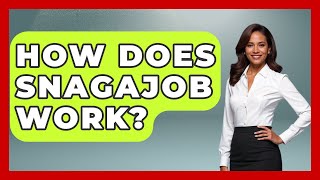 How Does Snagajob Work - Job Success Network