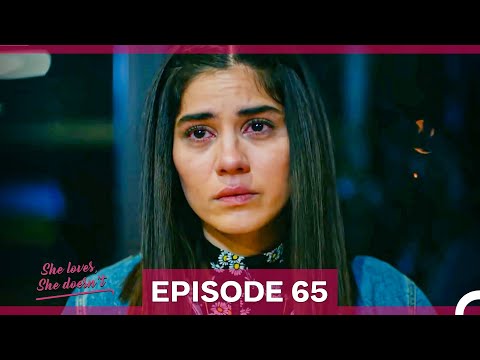 She Loves She Doesn't Episode 65