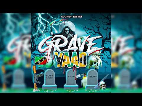 Rodney TATTAT -  Grave Yaad (Kyodi Diss - OFFICIAL AUDIO)