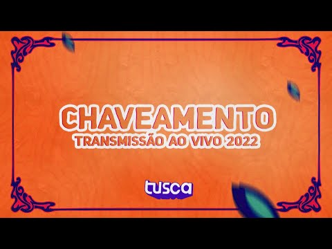 Chaveamento Tusca - 2022