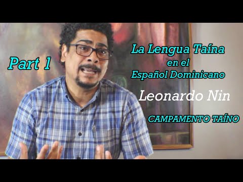 Lengua Taína en el Español Dominicano part 1: CAMPAMENTO TAÍNO