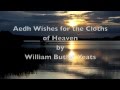 "Aedh Wishes For The Cloths Of Heaven"-WB Yeats ...