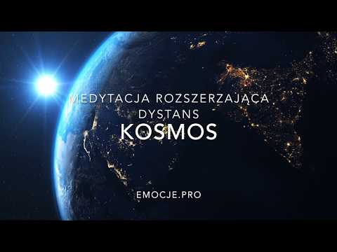 medytacja rozszerzająca kosmos i dystans