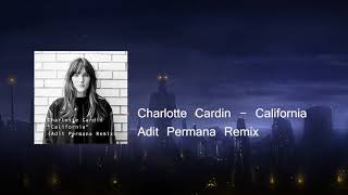 Download lagu Charlotte Cardin - California (Adit Permana Remix) mp3