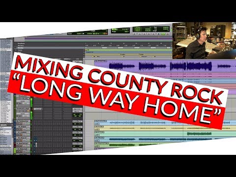 Mixing Country Rock “Long Way Home” - Warren Huart: Produce Like A Pro