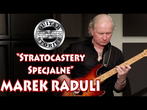 "Stratocastery specjalne" Marek Raduli w Guitar Stories