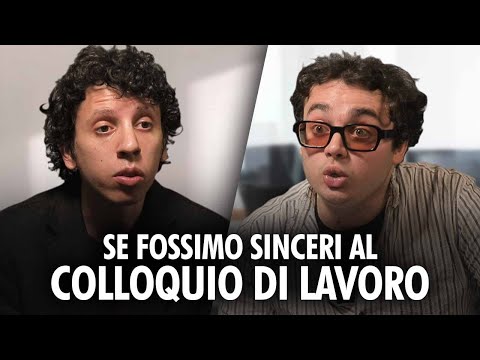 SE FOSSIMO SINCERI al COLLOQUIO DI LAVORO