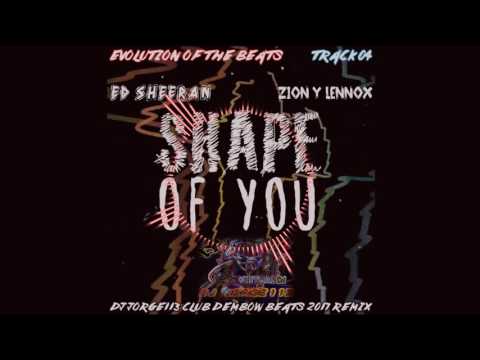 Ed Sheeran ft. Zion & Lennox - Shape Of You (DJ Jorge113 Club Dembow Remix)
