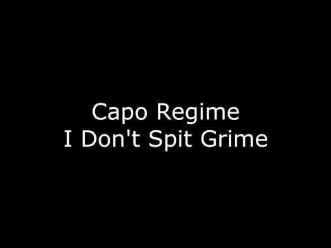 Capo Regime - I Don't Spit Grime