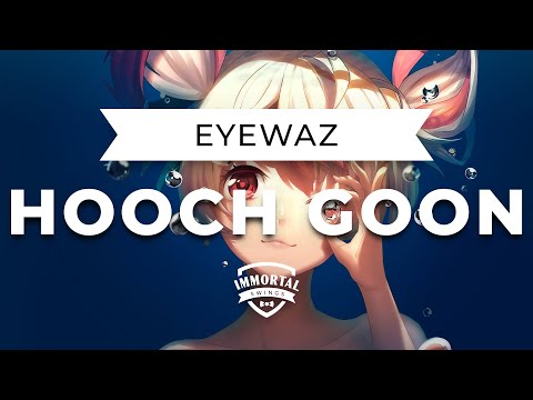 EyeWaz - Hooch Goon (Swing House)