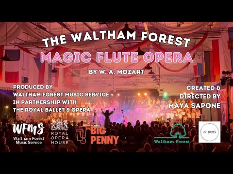 The Waltham Forest Magic Flute Opera (Highlights) Big Penny Social #createandsing #opera