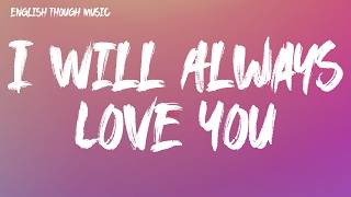 I Will Always Love You (Lyrics) · LeAnn Rimes