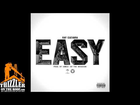 Ray Guevara - Easy (prod. iamsu!) [Thizzler.com Exclusive]