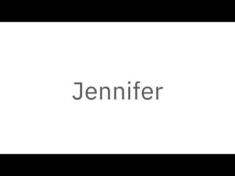 How to pronounce Jennifer