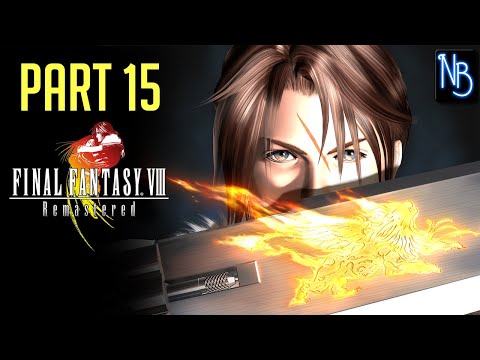 Final Fantasy 8 REMASTERED Walkthrough Part 15 No Commentary