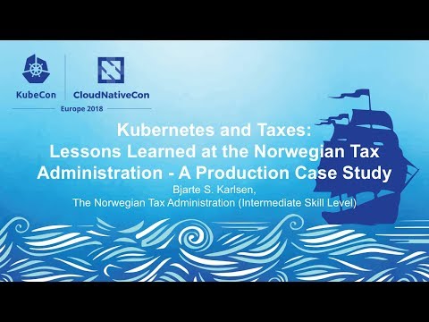 Kubernetes and Taxes: Lessons Learned at the Norwegian Tax Administration - Bjarte S. Karlsen
