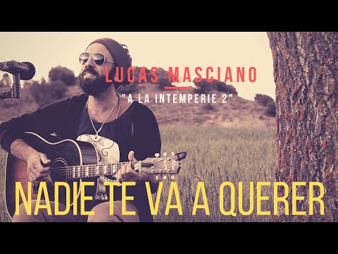 "Nadie te va a Querer" - Lucas Masciano a la Intemperie vol. 2 - 06