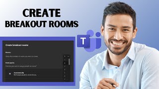 How to Create Breakout Rooms in Microsoft Teams (Full Guide)