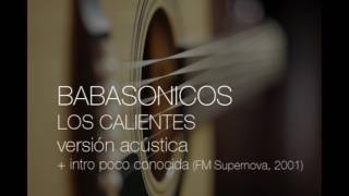 Babasonicos - Los calientes (intro poco conocida + versión acústica)