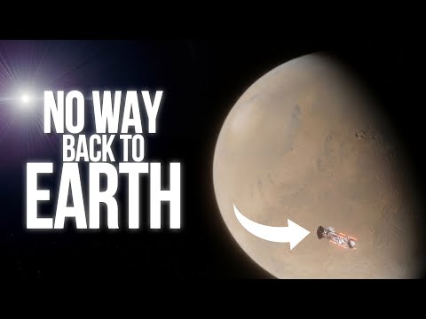 Why Anyone Who Goes To Mars Will Never Come Back