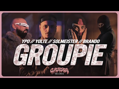 Ypo x Yolte x Solmeister x Brando - GROUPIE - Official Music Video