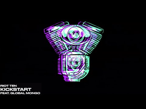 Riot Ten - Kickstart (feat. Global Mongo)