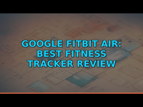 Google Fitbit Air: Best Fitness Tracker Review