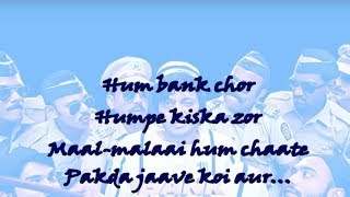 Hum Hain Bank Chor full Song lyrics |(chimpunk Music)| Bank Chor | Riteish Deshmukh | Kailash Kher |